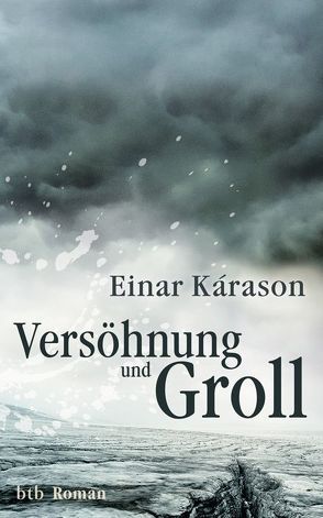 Versöhnung und Groll von Kárason,  Einar, Magnusson,  Kristof