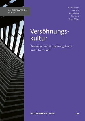 Versöhnungskultur von Arnold,  Markus, Graf,  Karl, Lottaz,  Angelo, Ottiger,  Nicola, Vorholt,  Robert, Wallimann,  Carina, Zosso,  Beat