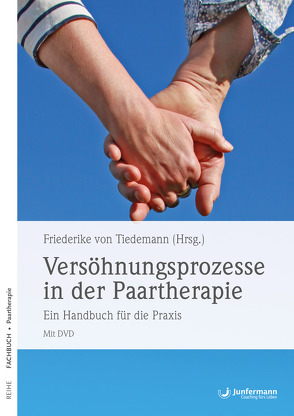 Versöhnungsprozesse in der Paartherapie von Bodenmann,  Guy, Kopf,  Martin, Möhrle,  Andreas, von Tiedemann,  Friederike