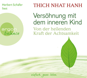 Versöhnung mit dem inneren Kind von Richard,  Ursula, Schäfer,  Herbert, Thich,  Nhat Hanh