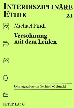 Versöhnung mit dem Leiden von Pindl,  Michael