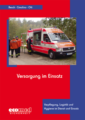 Versorgung im Einsatz von Besch,  Florian, Cimolino,  Ulrich, Ott,  Matthias