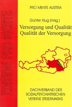 Versorgung und Qualität – Qualität der Versorgung von Allgäuer,  Stefan, Kaufmann,  Reinhard, Klug,  Günther, Platz,  Thomas, Plepelits,  Georg, Rath,  Ingrid, Scheucher,  Herta, Schönauer-Cejpek,  Martina, Schöny,  Werner, Steininger,  Andreas, Stieg,  Karl, Valentitsch,  Andrea, Zapotoczky,  Hans G