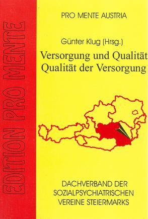 Versorgung und Qualität – Qualität der Versorgung von Allgäuer,  Stefan, Kaufmann,  Reinhard, Klug,  Günther, Platz,  Thomas, Plepelits,  Georg, Rath,  Ingrid, Scheucher,  Herta, Schönauer-Cejpek,  Martina, Schöny,  Werner, Steininger,  Andreas, Stieg,  Karl, Valentitsch,  Andrea, Zapotoczky,  Hans G