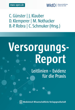 Versorgungs-Report Leitlinien – Evidenz für die Praxis von Günster,  Christian, Klauber,  Jürgen, Klemperer,  David, Nothacker,  Monika, Robra,  Bernt-Peter, Schmuker,  Caroline