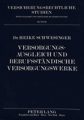 Versorgungsausgleich und Berufsständische Versorgungswerke von Schwesinger,  Heike