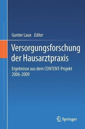 Versorgungsforschung der Hausarztpraxis von Gutscher,  Andreas, Kühnlein,  Thomas, Laux,  Gunter, Szecsenyi,  Joachim