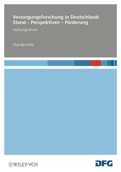 Versorgungsforschung in Deutschland: Stand – Perspektiven – Förderung