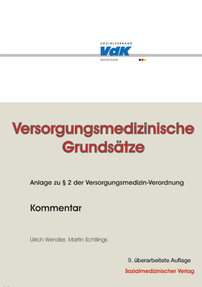 Versorgungsmedizinische Grundsätze – Kommentar von Schillings,  Martin, Wendler,  Ulrich