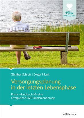 Versorgungsplanung in der letzten Lebensphase von Mank,  Dieter, Schlott,  Günther