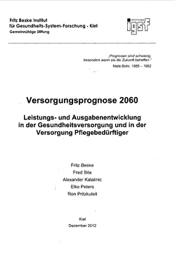 Versorgungsprognose 2060 von Beske,  Fritz, Brix,  Fred, Katalincic,  Alexander, Peters,  Elke, Pritzkuleit,  Ron