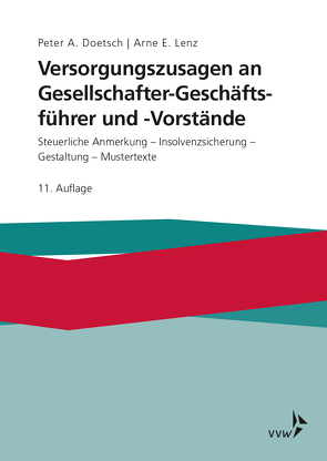 Versorgungszusagen an Gesellschafter-Geschäftsführer und -Vorstände von Doetsch,  Peter A. Lenz, Lenz,  Arne E.