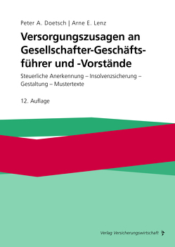 Versorgungszusagen an Gesellschafter-Geschäftsführer und -Vorstände von Doetsch,  Peter A., Lenz,  Arne E.