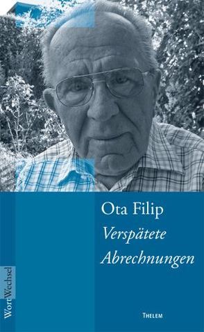 Verspätete Abrechnungen von Filip,  Ota, Schmitz,  Walter