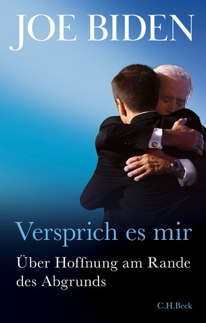 Versprich es mir von Biden,  Joe, Dedekind,  Henning, Pflüger,  Friedrich