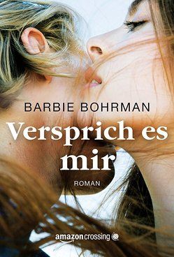 Versprich es mir von Bohrman,  Barbie, Oks,  Alexandra