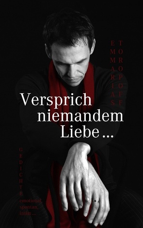 Versprich niemandem Liebe … von Toropoff,  Emmarias