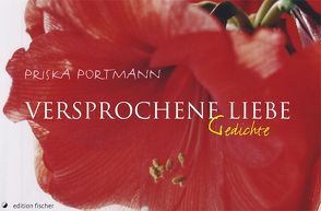 Versprochene Liebe von Portmann,  Priska