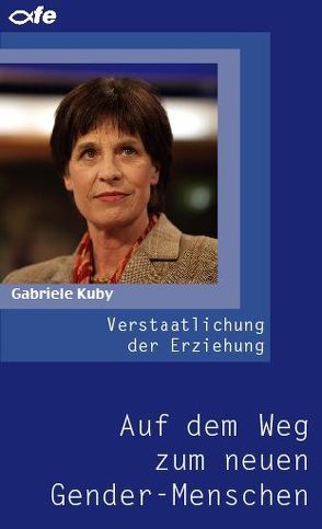 Verstaatlichung der Erziehung von Kuby,  Gabriele