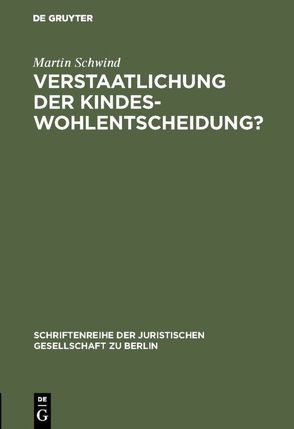 Verstaatlichung der Kindeswohlentscheidung? von Erichsen,  Hans-Uwe