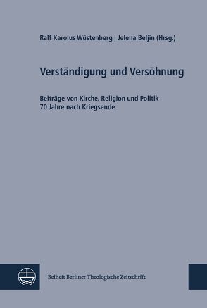 Verständigung und Versöhnung von Beljin,  Jelena, Wüstenberg,  Ralf Karolus