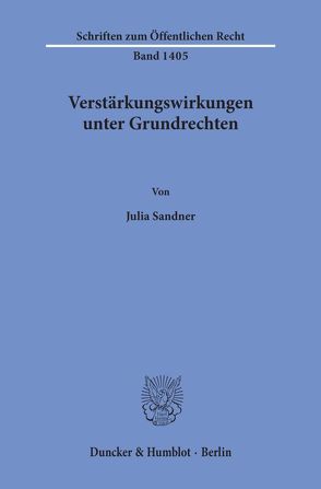 Verstärkungswirkungen unter Grundrechten. von Sandner,  Julia