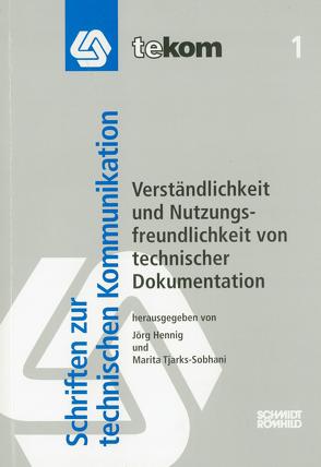 Verständlichkeit und Nutzungsfreundlichkeit von technischer Dokumentation von Ballstaedt,  Steffen-Peter, Bosse,  Anneke, Gorbach,  Rudolf Paulus, Hennig,  Jörg, Knapheide,  Claus, Krömker,  Heidi, Langer,  Inghard, Lehrndorfer,  Anne, Mihm,  Arend, Pogarell,  Reiner, Rothkegel,  Annely, Stadtfeld,  Peter, Tjarks-Sobhani,  Marita, Weidenmann,  Bernd