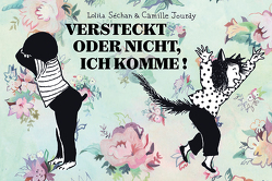 Versteckt oder nicht, ich komme! von Jourdy,  Camille, Séchan,  Lolita