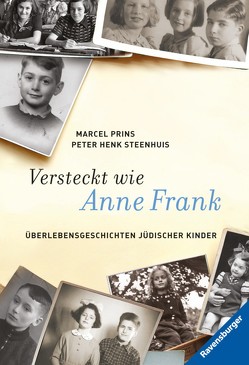 Versteckt wie Anne Frank von Kluitmann,  Andrea, Prins,  Marcel, Steenhuis,  Peter Henk