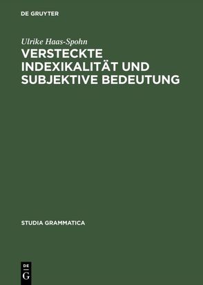 Versteckte Indexikalität und subjektive Bedeutung von Haas-Spohn,  Ulrike