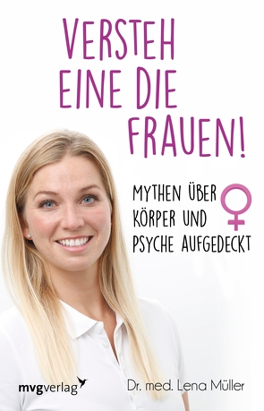 Versteh eine die Frauen! von Müller,  Lena