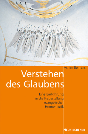 Verstehen des Glaubens von Behrens,  Achim