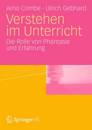 Verstehen im Unterricht von Combe,  Arno, Gebhard,  Ulrich