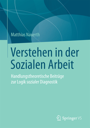 Verstehen in der Sozialen Arbeit von Nauerth,  Matthias