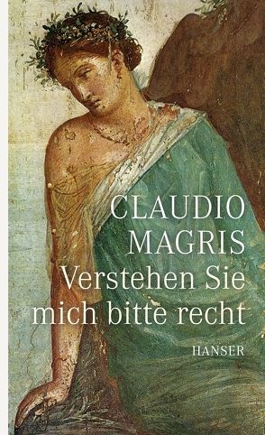 Verstehen Sie mich bitte recht von Gschwend,  Ragni Maria, Magris,  Claudio