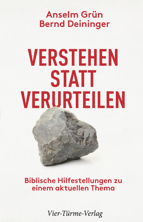Verstehen statt verurteilen von Deininger,  Bernd, Grün,  Anselm
