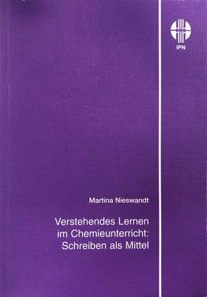 Verstehendes Lernen im Chemieunterricht: Schreiben als Mittel von Nieswandt,  Martina