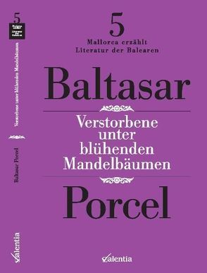 Verstorbene unter blühenden Mandelbäumen von Glab,  Volker, Porcel,  Baltasar