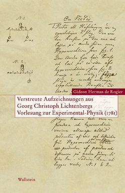 Verstreute Aufzeichnungen aus Georg Christoph Lichtenbergs Vorlesungen über die Experimental-Physik 1781 von Bergquist,  Olle, Gerecke,  Anne B, Rogier,  Gideon H de