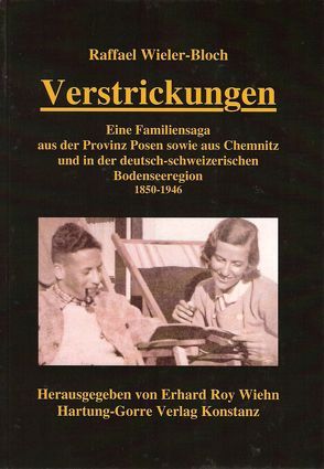 Verstrickungen von Wiehn,  Erhard R, Wieler-Bloch,  Raffael