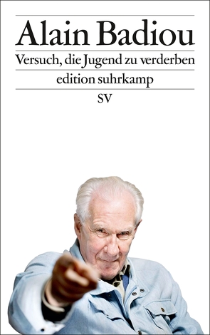 Versuch, die Jugend zu verderben von Badiou,  Alain, Haberkorn,  Tobias