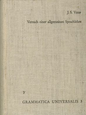 Versuch einer allgemeinen Sprachlehre von Brekle,  Herbert E., Vater,  Johann Severin