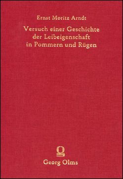 Versuch einer Geschichte der Leibeigenschaft in Pommern und Rügen. von Arndt,  Ernst Moritz