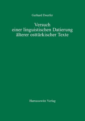 Versuch einer linguistischen Datierung älterer osttürkischer Texte von Doerfer,  Gerhard