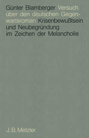 Versuch über den deutschen Gegenwartsroman von Blamberger,  Günter