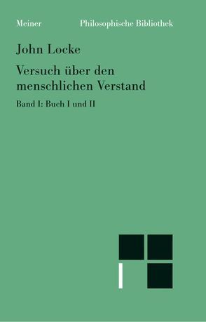 Versuch über den menschlichen Verstand. Band I von Brandt,  Reinhard, Locke,  John