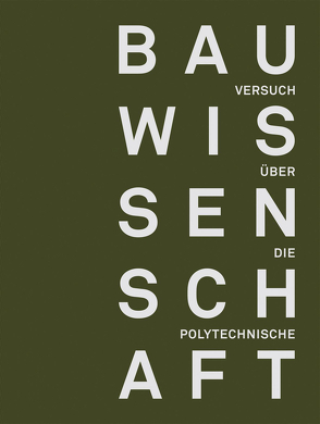 Versuch über die polytechnische Bauwissenschaft von Hassler,  Uta, Meyer,  Torsten, Rauhut,  Christoph