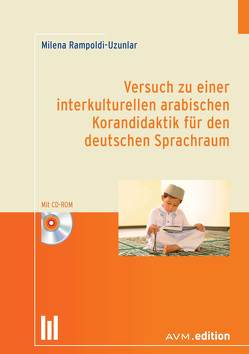 Versuch zu einer interkulturellen arabischen Korandidaktik für den deutschen Sprachraum von Rampoldi-Uzunlar,  Milena