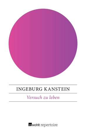 Versuch zu leben von Kanstein,  Ingeburg