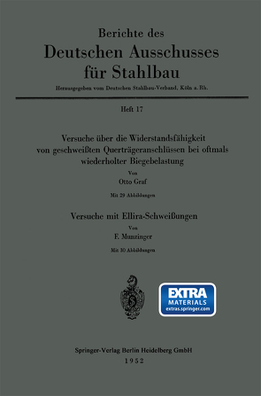 Versuche über die Widerstandsfähigkeit von geschweißten Querträgeranschlüssen bei oftmals wiederholter Biegebelastung. Versuche mit Ellira-Schweißungen von Graf,  Otto, Munzinger,  F.